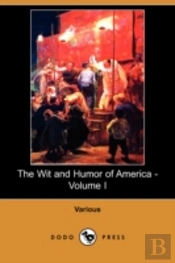 Wit And Humor Of America - Volume I (Dodo Press)