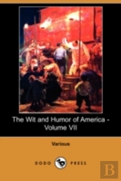 Wit And Humor Of America - Volume Vii (Dodo Press)