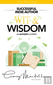 Wit And Wisdom: An Author'S Journey