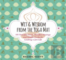 Wit And Wisdom From The Yoga Mat