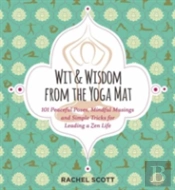Wit And Wisdom From The Yoga Mat