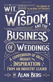 Wit, Wisdom And The Business Of Weddings