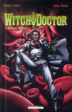 Bertrand.pt - Witch Doctor T.2 - Mauvaises Pratiques