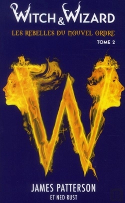Bertrand.pt - Witch & Wizard Les Rebelles Du Nouvel Ordre - T.2 - Les Liberateurs