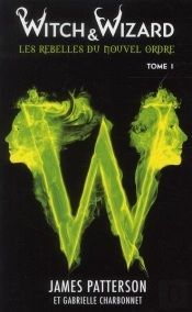 Witch & Wizard T.1