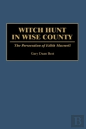 Witch Hunt In Wise County