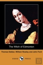 Witch Of Edmonton (Dodo Press)