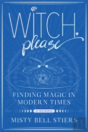 Witch, Please: A Memoir
