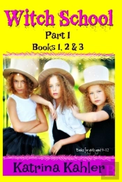 Witch School - Part 1 - Books 1, 2 & 3