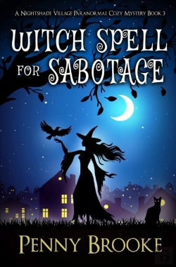 Bertrand.pt - Witch Spell For Sabotage (A Nightshade Village Paranormal Cozy Mystery Book 3)