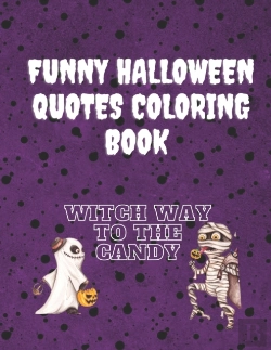 Bertrand.pt - Witch Way Is The Candy- Funny Halloween Quotes Coloring Book - Funny Quotes On Lovely Floral Pattern