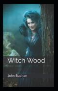 Witch Wood Illustrated