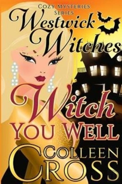 Bertrand.pt - Witch You Well (A Westwick Witches Cozy Mystery)