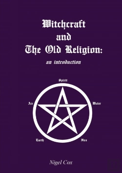Bertrand.pt - Witchcraft And The Old Religion: An Introduction