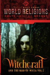 Witchcraft & The Rise Of Wicca Vol.2