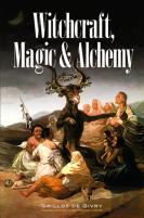 Witchcraft, Magic And Alchemy