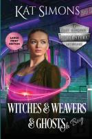 Witches And Weavers And Ghosts, Oh Boy