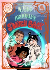 Witches Of Brooklyn: S'Witch Back