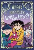 Witches Of Brooklyn: What The Hex?!