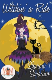 Witchin' A Ride: Magic And Mayhem Univer
