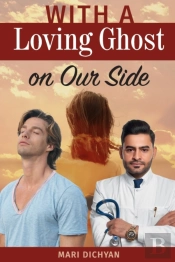 With A Loving Ghost On Our Side