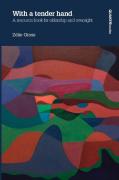 With A Tender Hand: A Resource Book For Eldership And Oversight