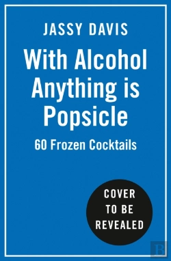 Bertrand.pt - With Alcohol Anything Is Popsicle