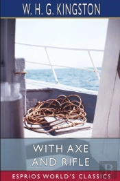With Axe And Rifle (Esprios Classics)