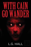 With Cain Go Wander