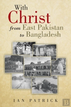 Bertrand.pt - With Christ From East Pakistan To Bangladesh