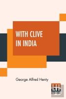 With Clive In India