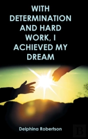 With Determination And Hard Work, I Achieved My Dream