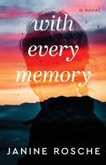 With Every Memory Â€“ A Novel