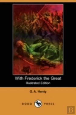Bertrand.pt - With Frederick The Great (Illustrated Edition) (Dodo Press)