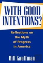 With Good Intentions?