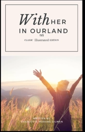 With Her In Ourland (Classic Illustrated Edition)