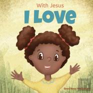 With Jesus I Love