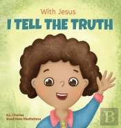 With Jesus I Tell The Truth