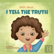 With Jesus I Tell The Truth