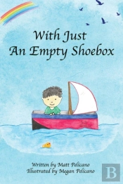 With Just An Empty Shoebox