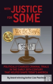 With Justice For Some: Politically Charg