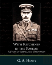 With Kitchener In The Soudan A Story Of Atbara And Omdurman