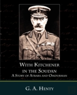 Bertrand.pt - With Kitchener In The Soudan A Story Of Atbara And Omdurman