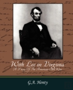 Bertrand.pt - With Lee In Virginia - A Story Of The Americal Civil War