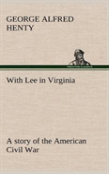With Lee In Virginia