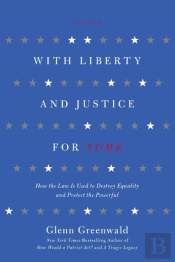 With Liberty And Justice For Some