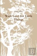 With Love For Little Things
