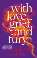 With Love, Grief And Fury
