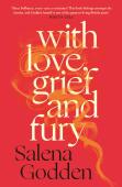 With Love, Grief And Fury