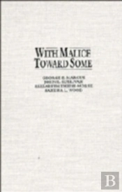 With Malice Toward Some